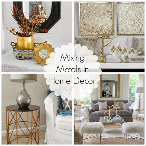 can mix metals in a house|mixing metals in a room.